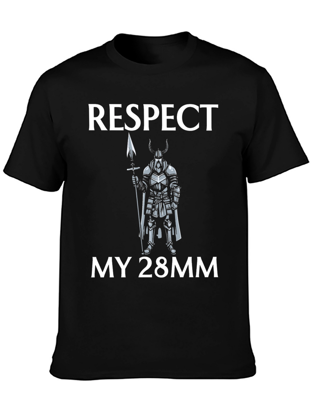 Respect My 28mm T-Shirt Viking Spear