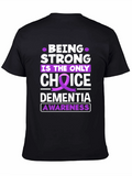 Dementia Awareness T-Shirt - Be Strong