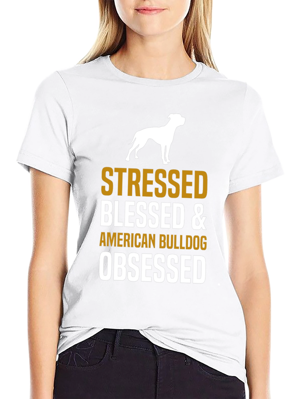 Stressed Blessed American Bulldog Obsessed T-Shirt