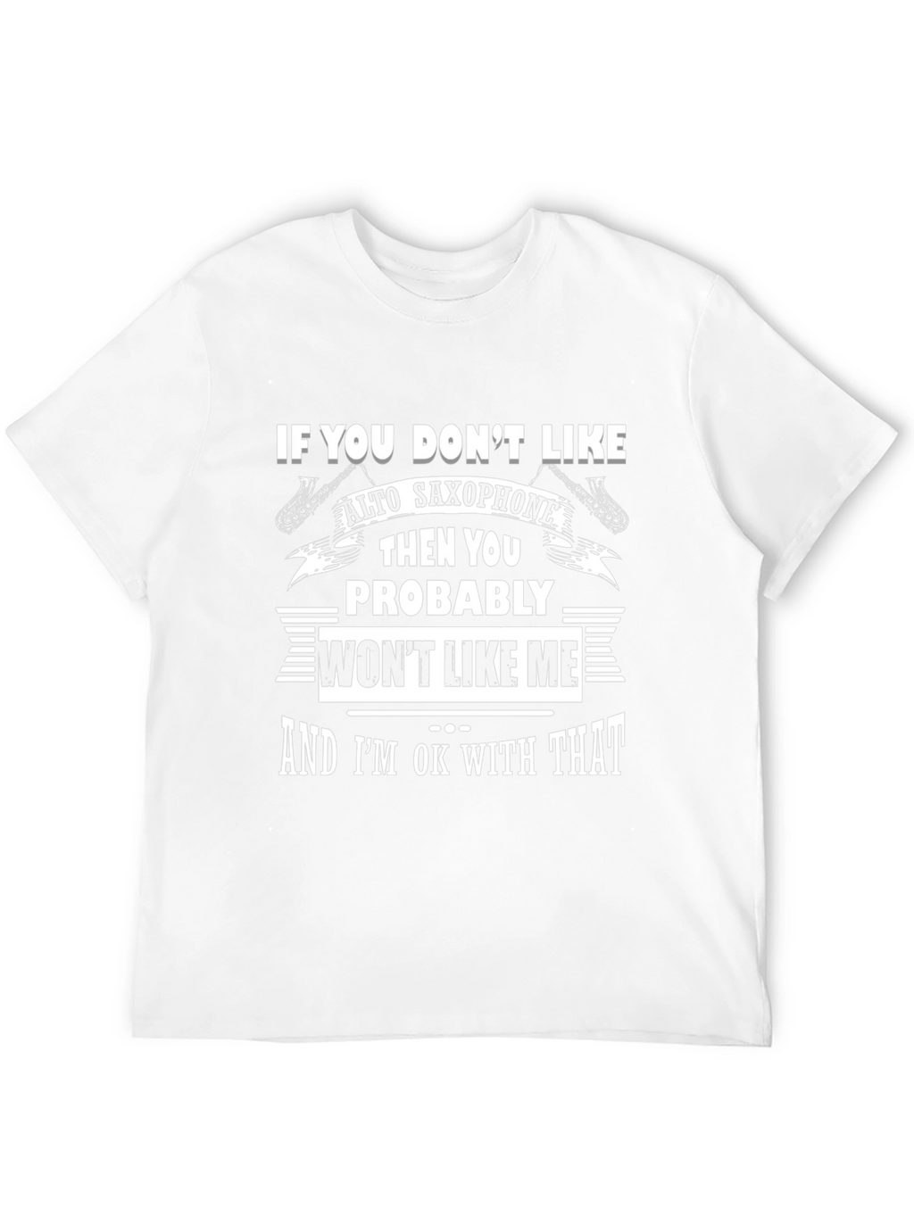 Alto Saxophone T-Shirt - Funny Musician Tee