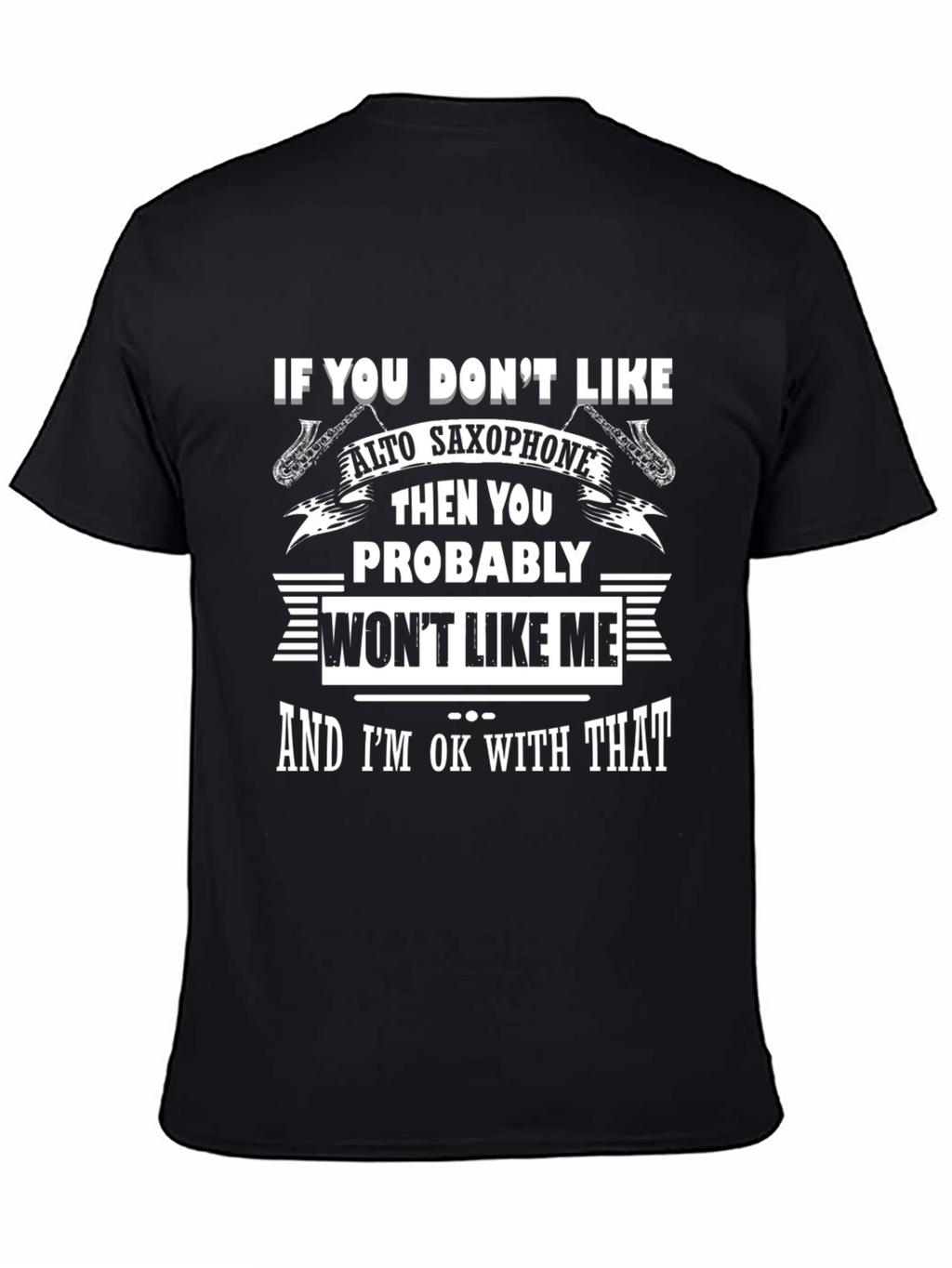 Alto Saxophone T-Shirt - Funny Musician Tee