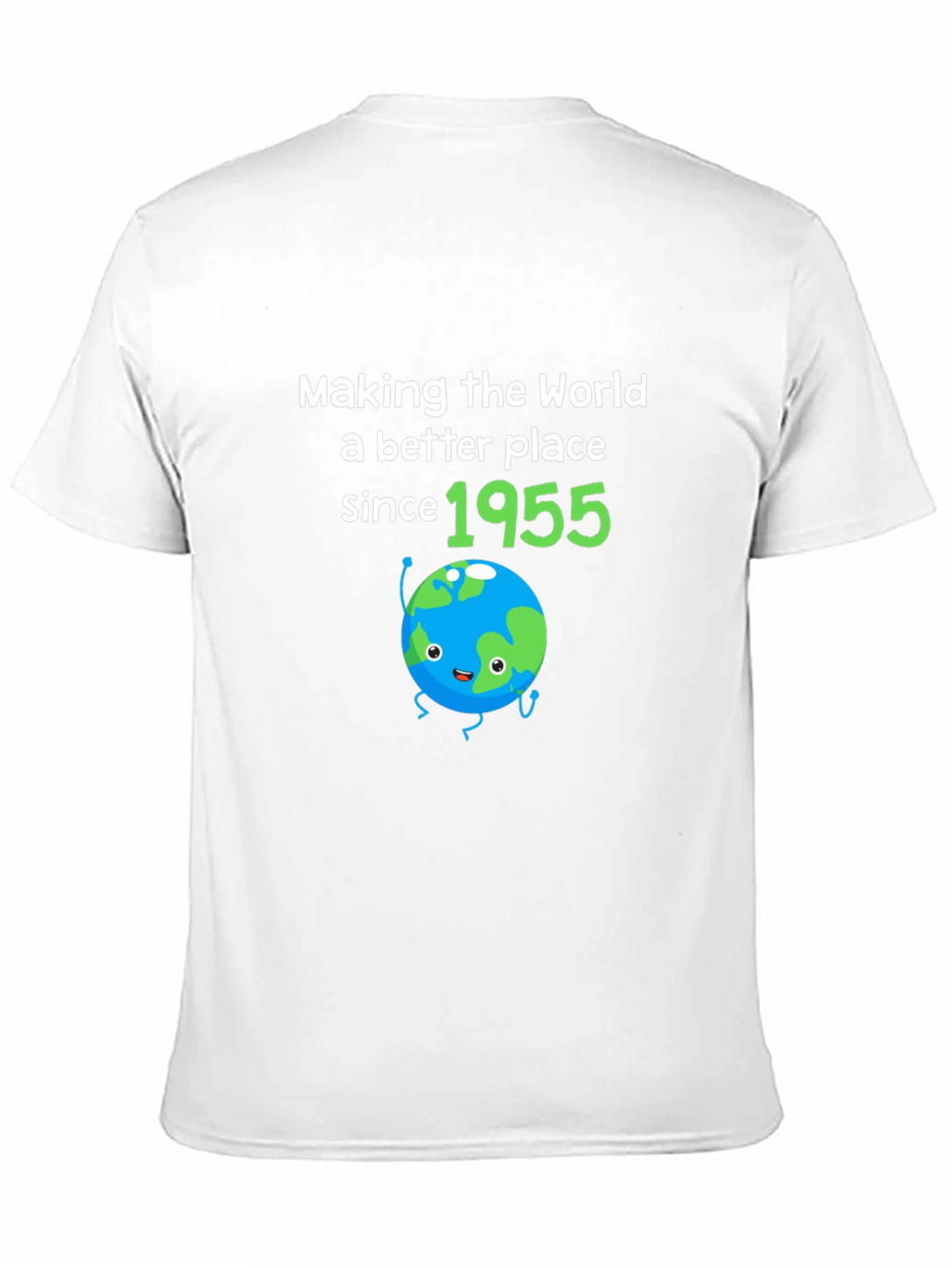 Making The World Better Since 1955 Birthday T-Shirt