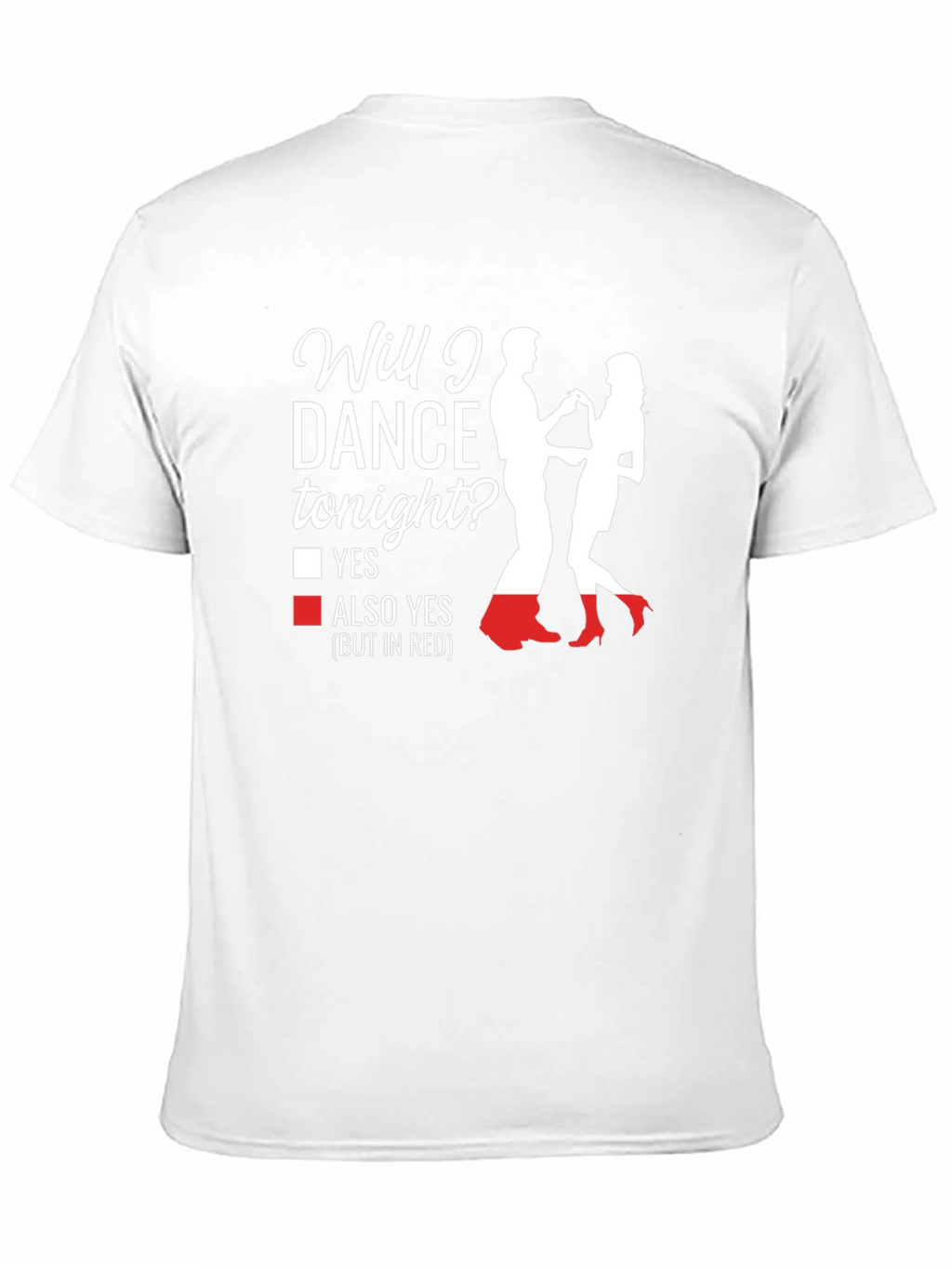 Dance Tonight T-Shirt - Funny Party Tee