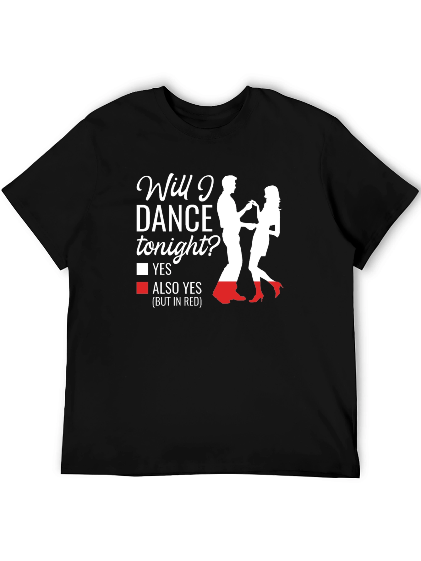 Dance Tonight T-Shirt - Funny Party Tee