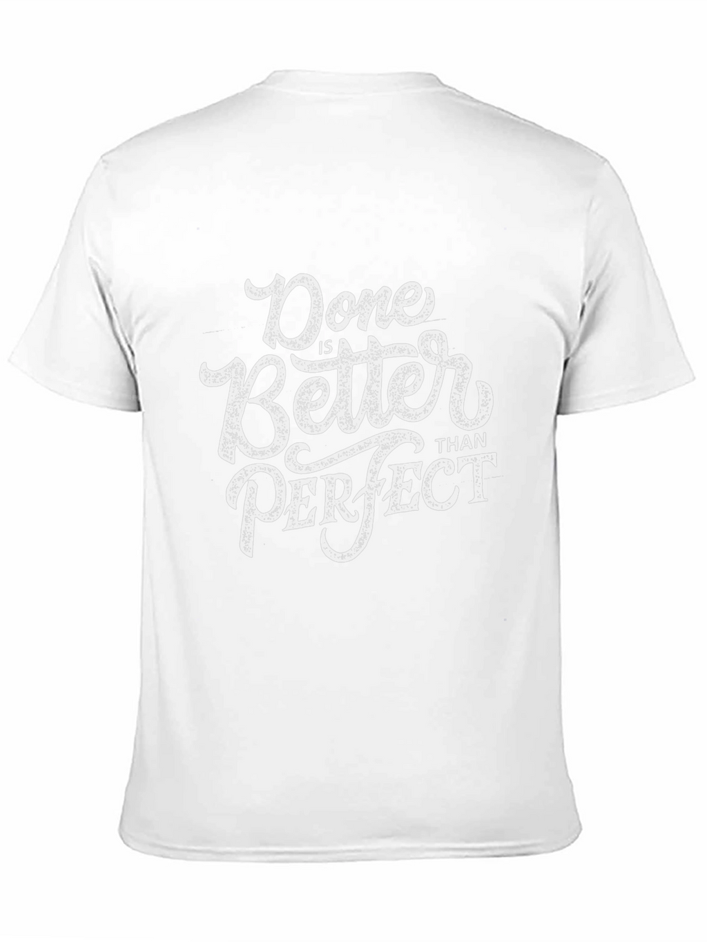 Done Is Better Than Perfect Graphic Tee