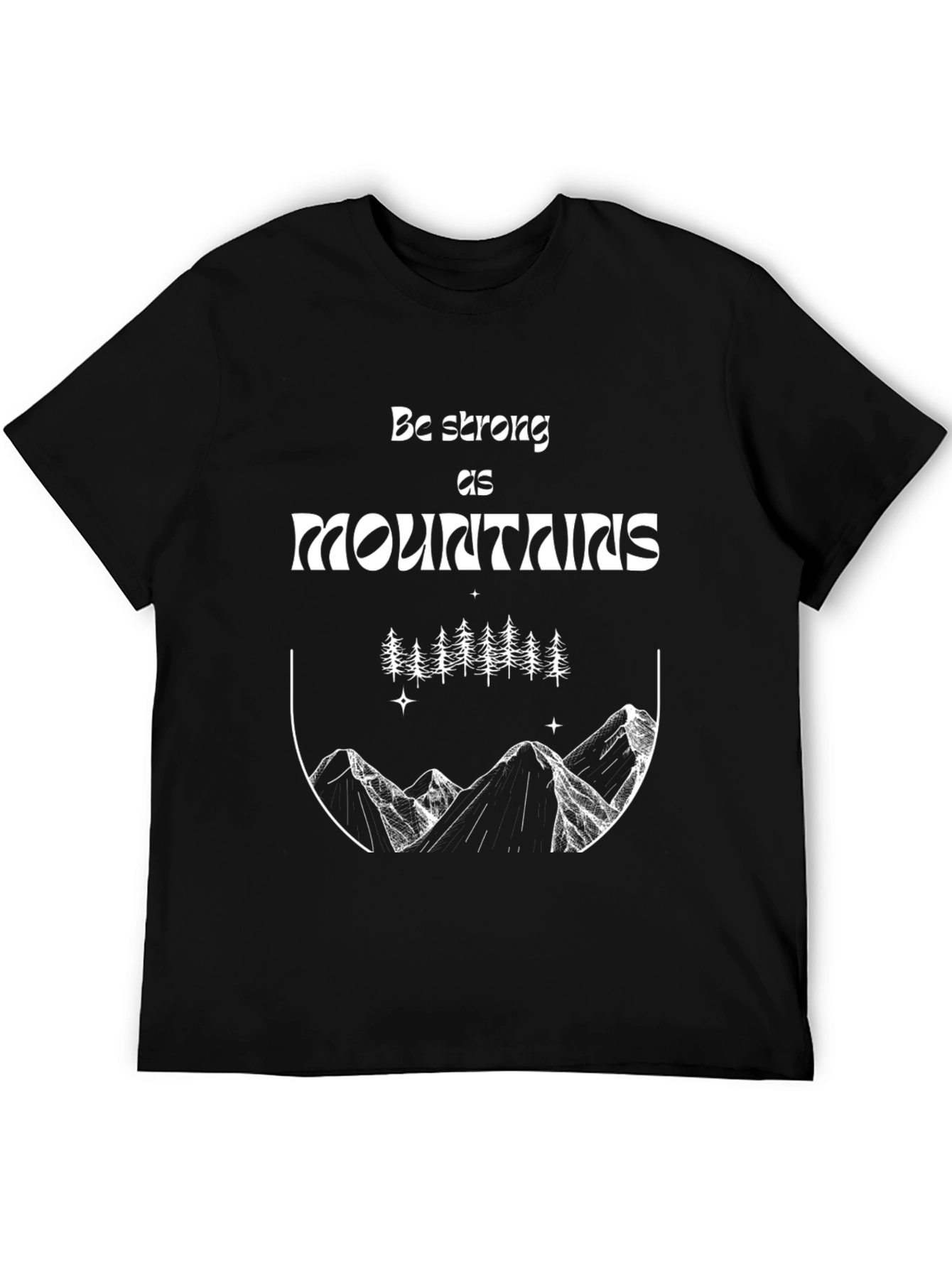Mountains Graphic Tee - Be Strong Nature Shirt