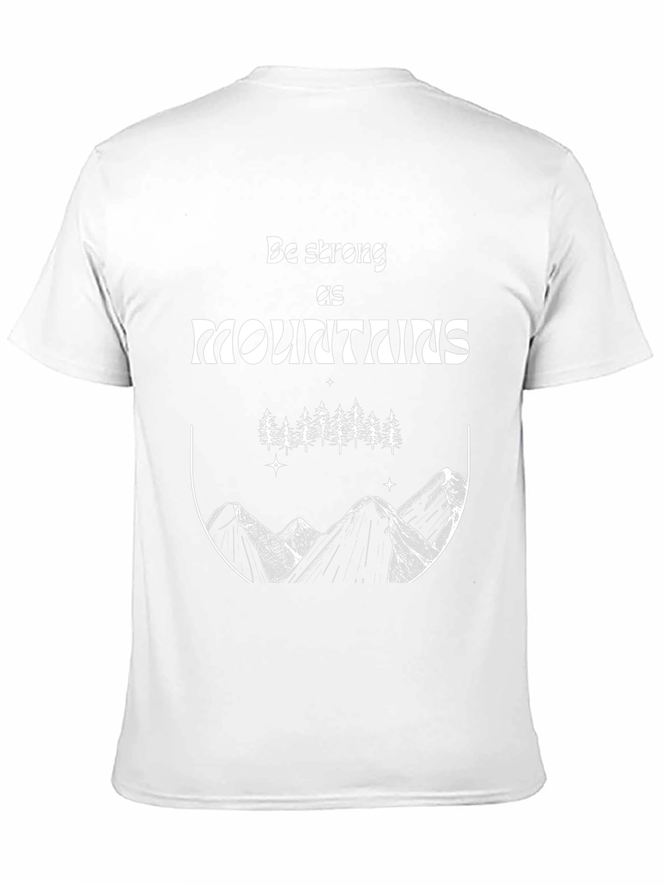 Mountains Graphic Tee - Be Strong Nature Shirt