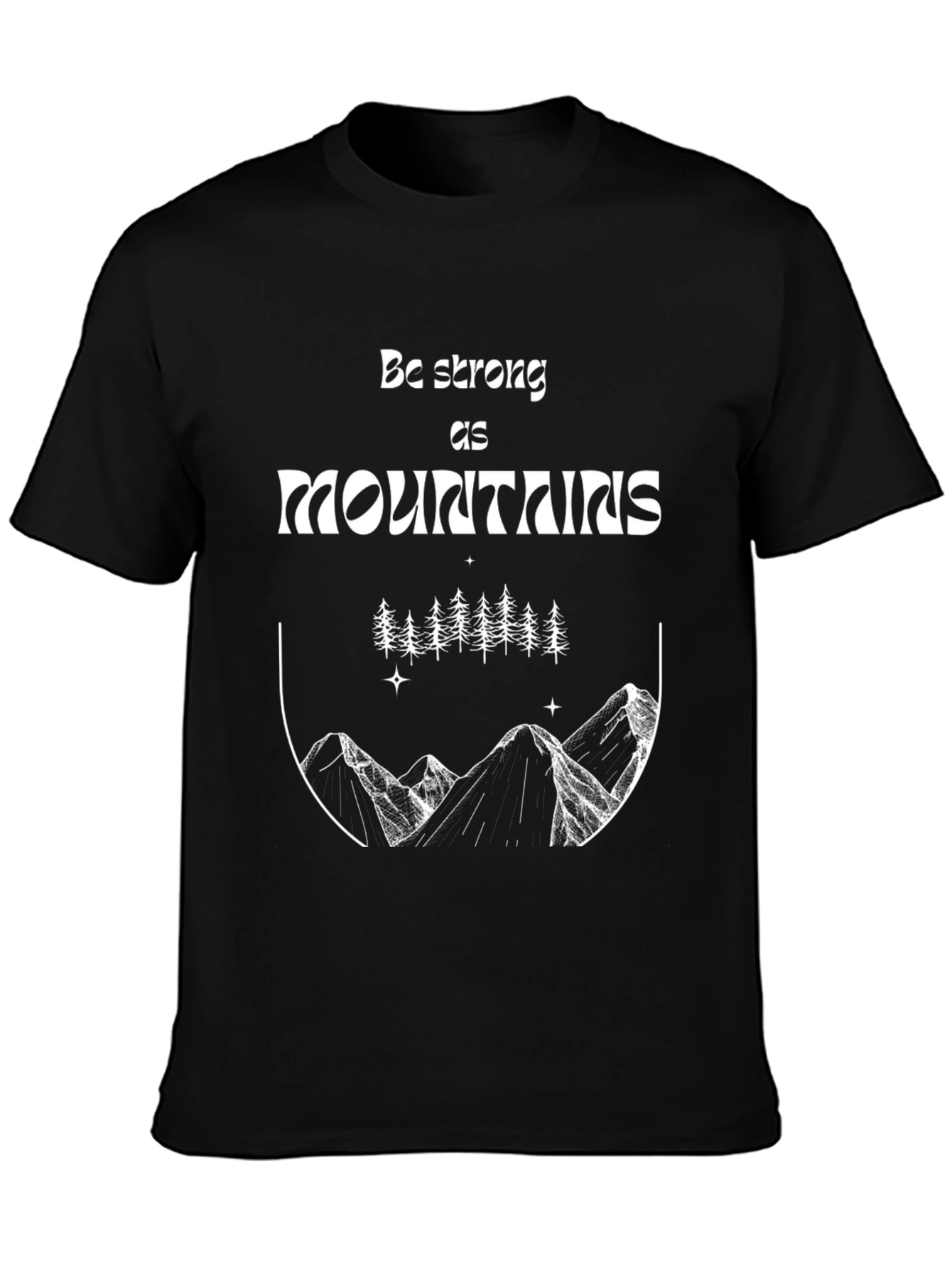 Mountains Graphic Tee - Be Strong Nature Shirt