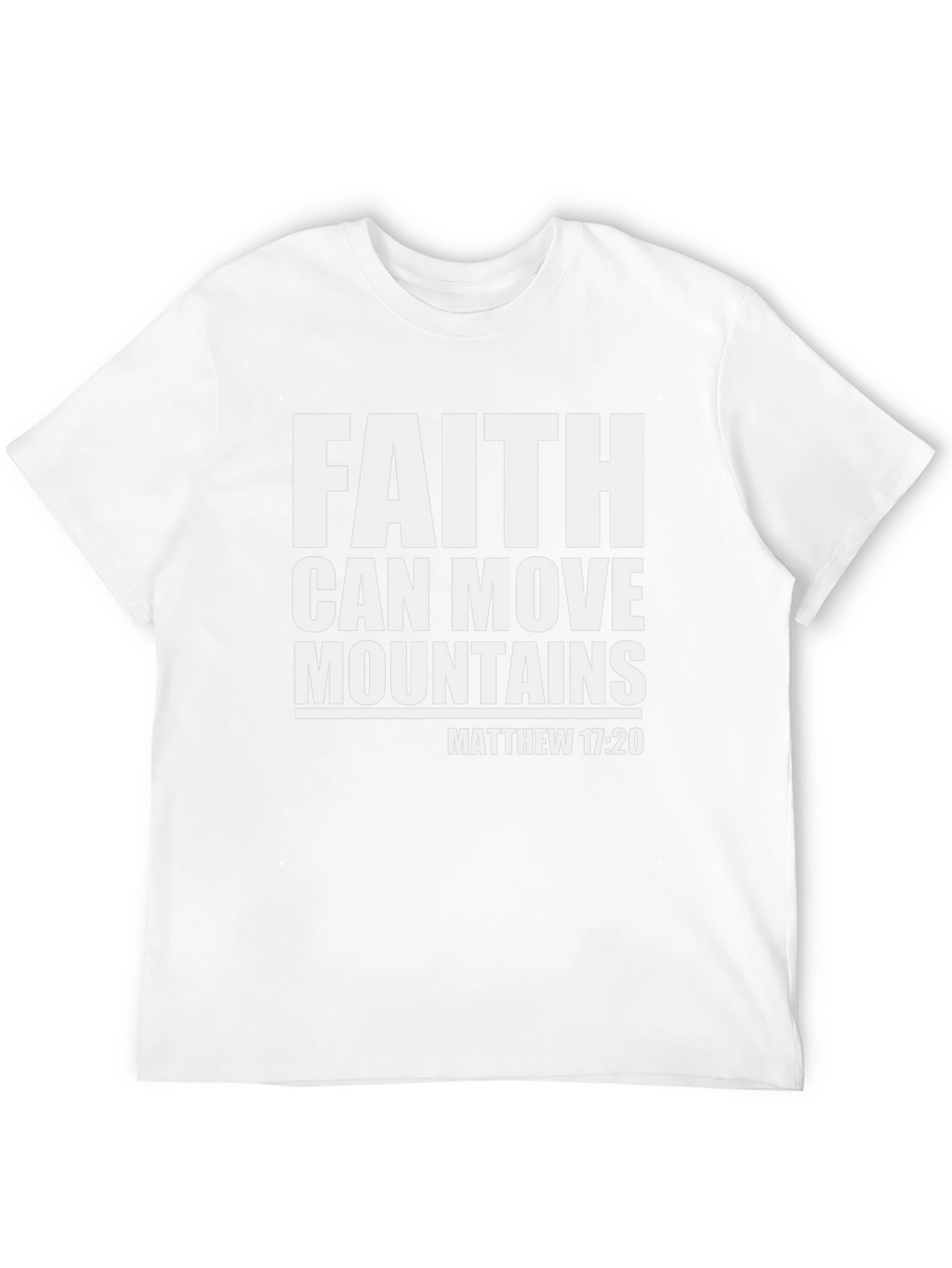 Faith Can Move Mountains Christian T-Shirt