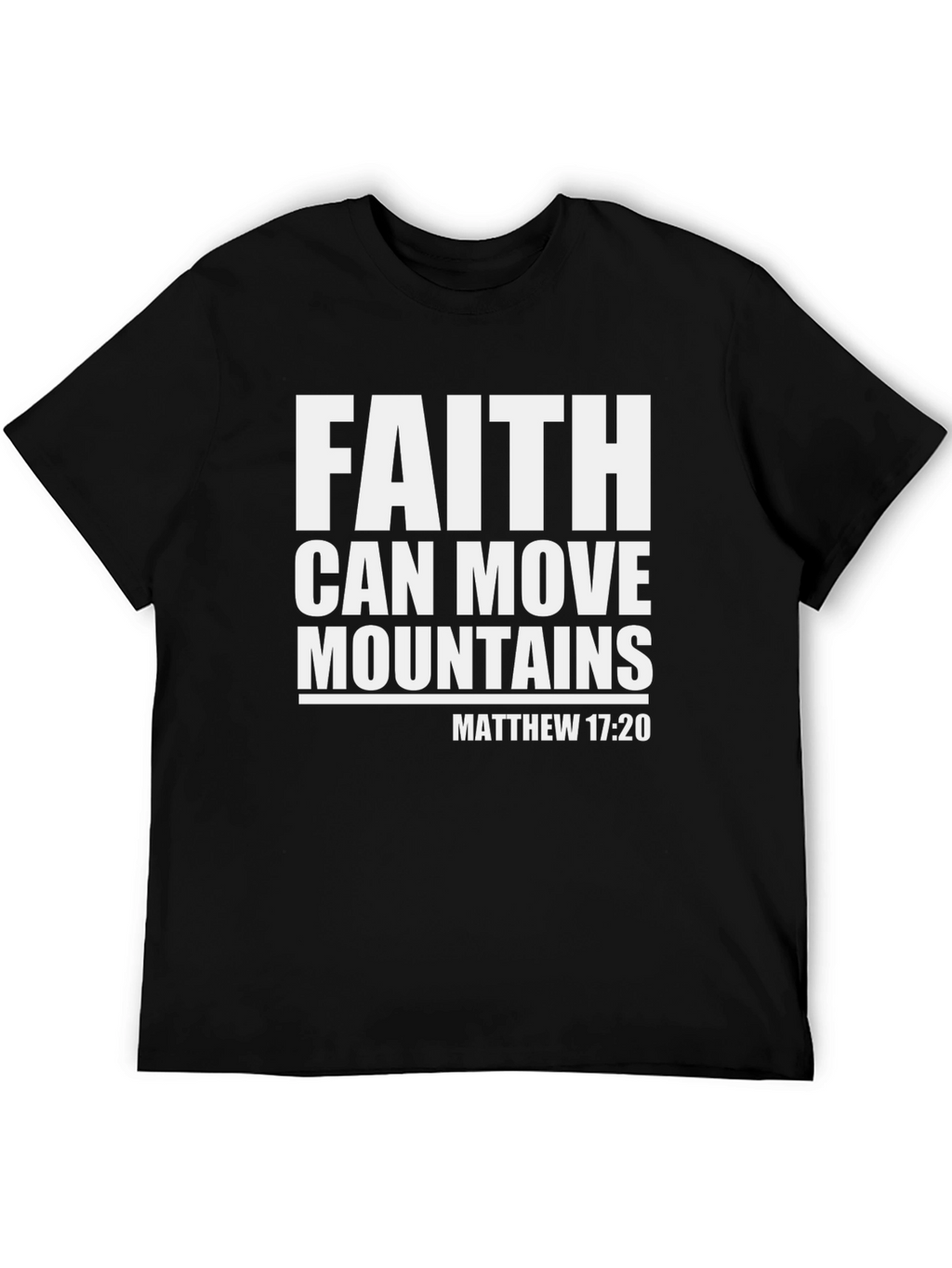 Faith Can Move Mountains Christian T-Shirt