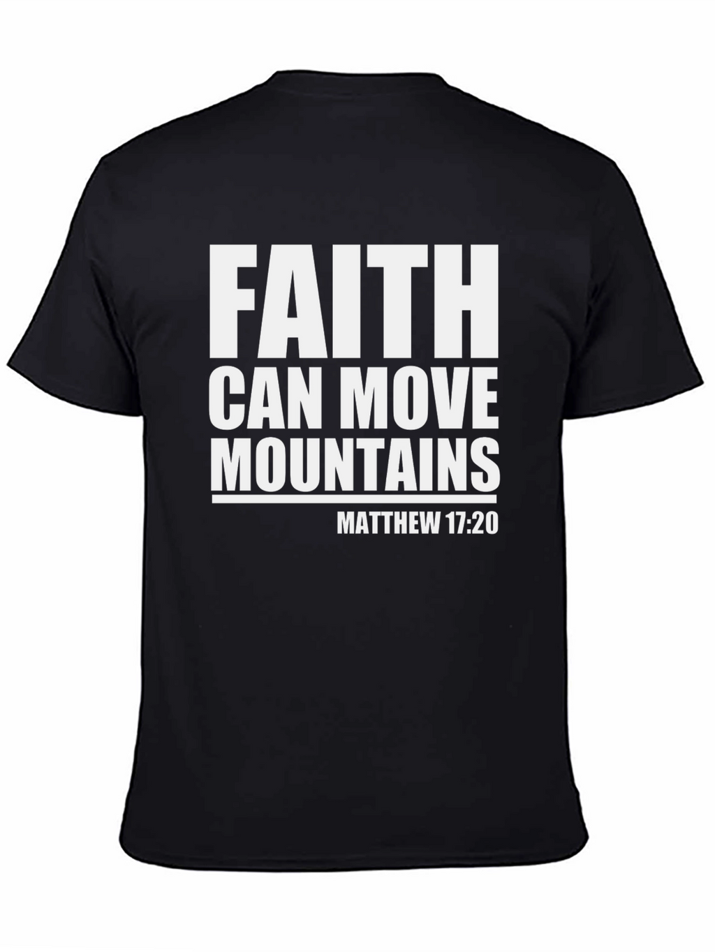 Faith Can Move Mountains Christian T-Shirt