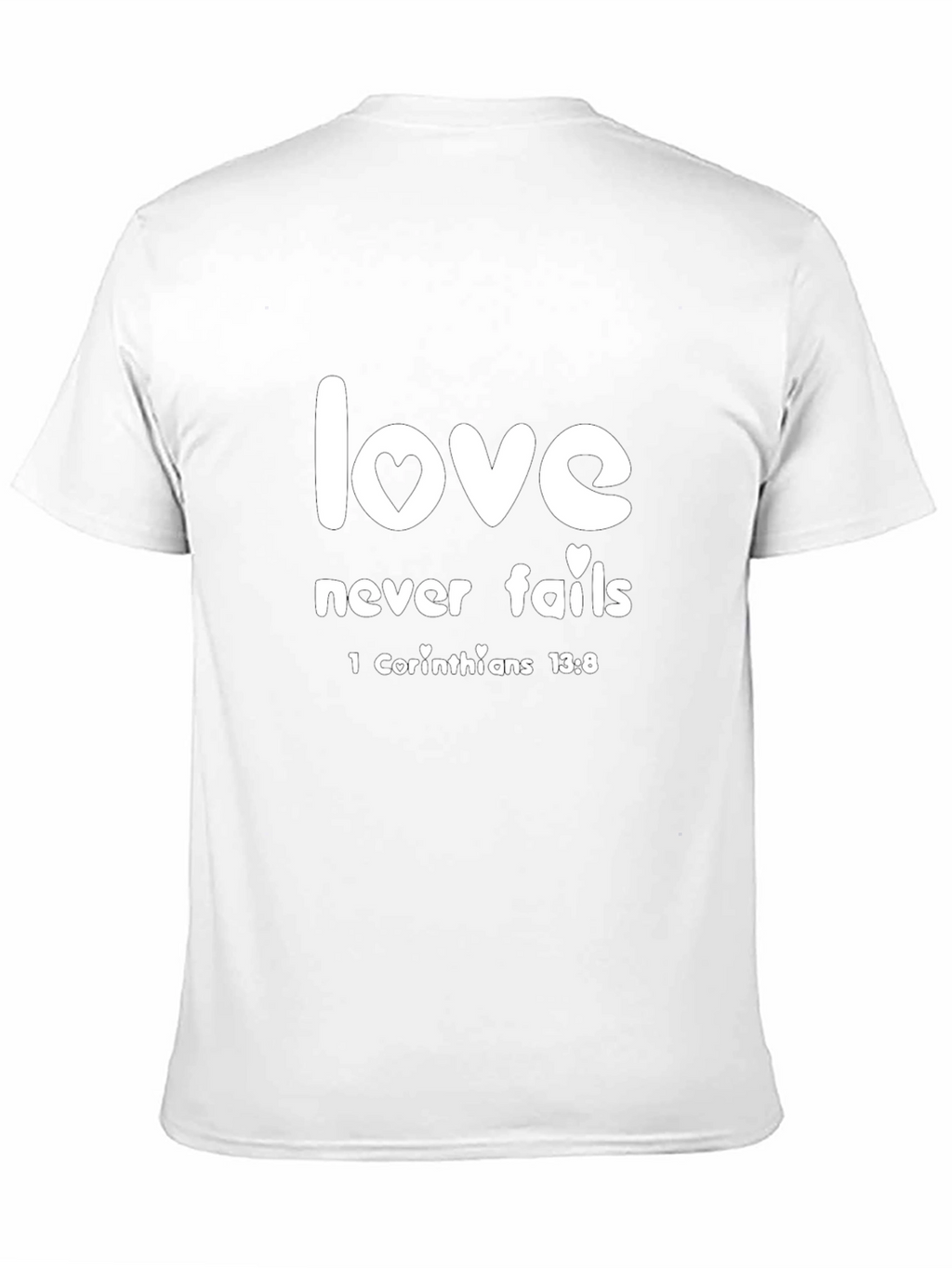 Love Never Fails T-Shirt - Christian Inspired