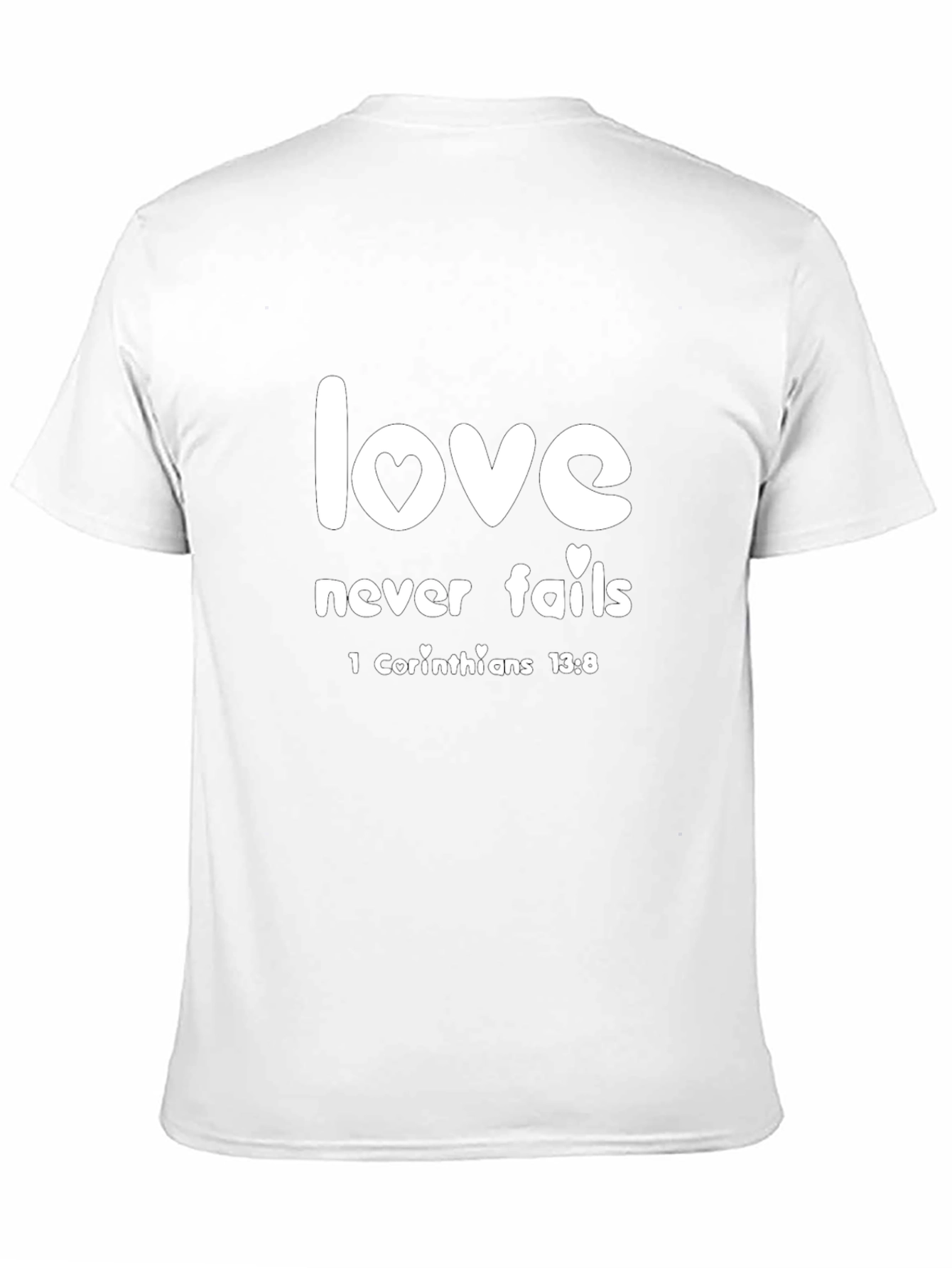 Love Never Fails T-Shirt - Christian Inspired