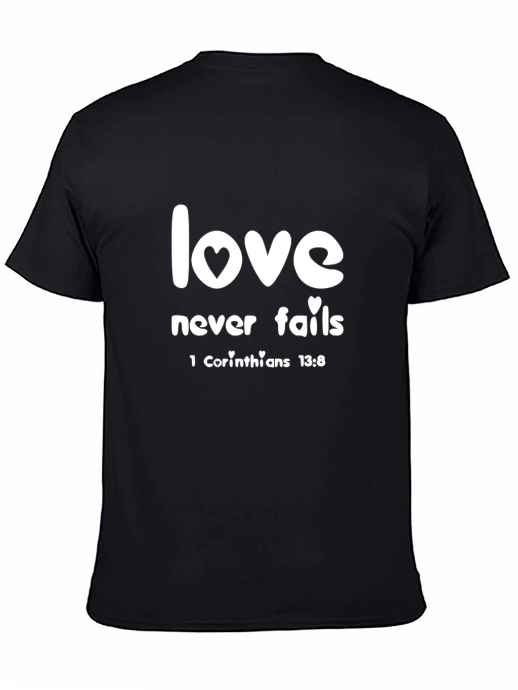 Love Never Fails T-Shirt - Christian Inspired