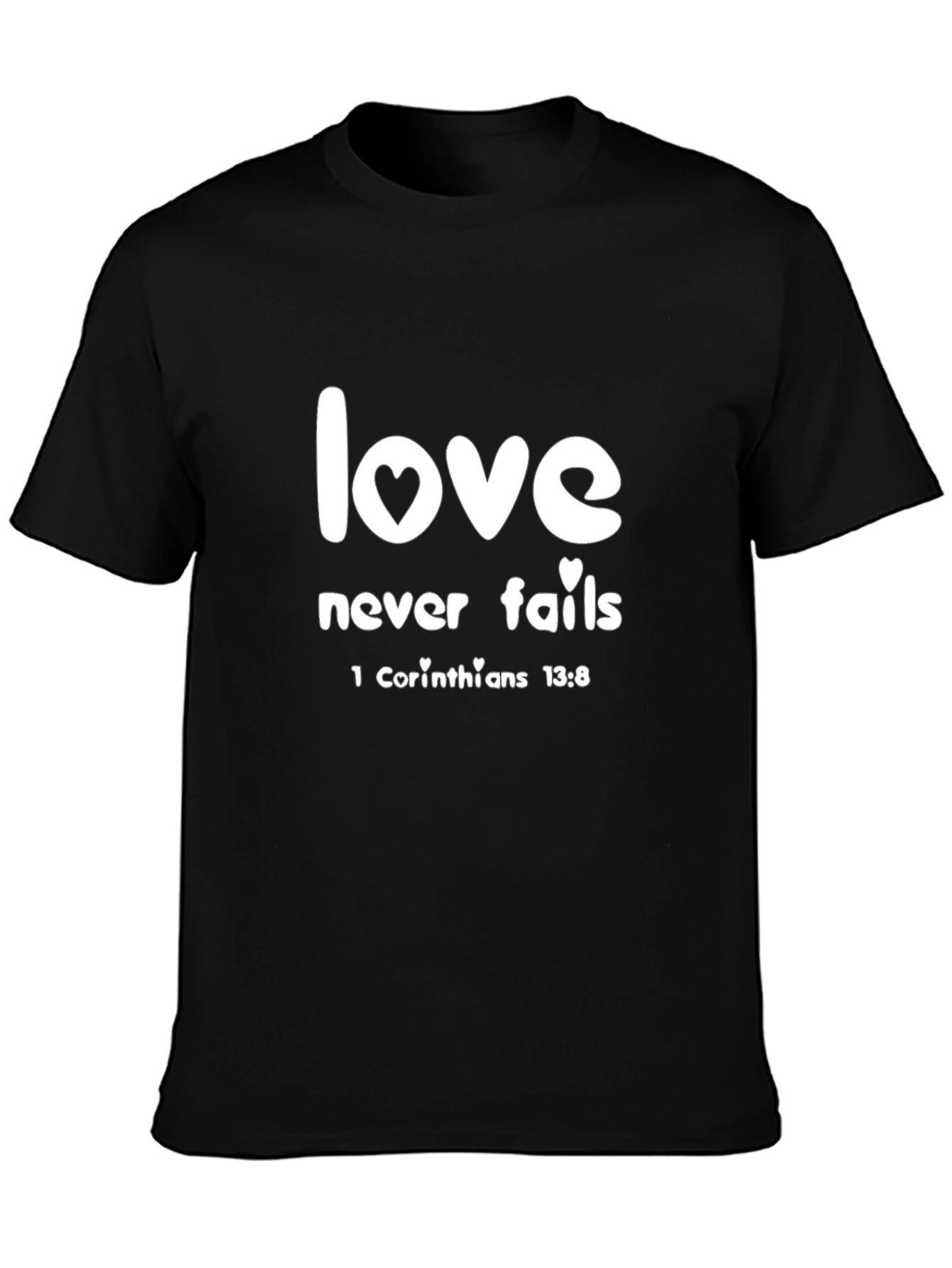Love Never Fails T-Shirt - Christian Inspired