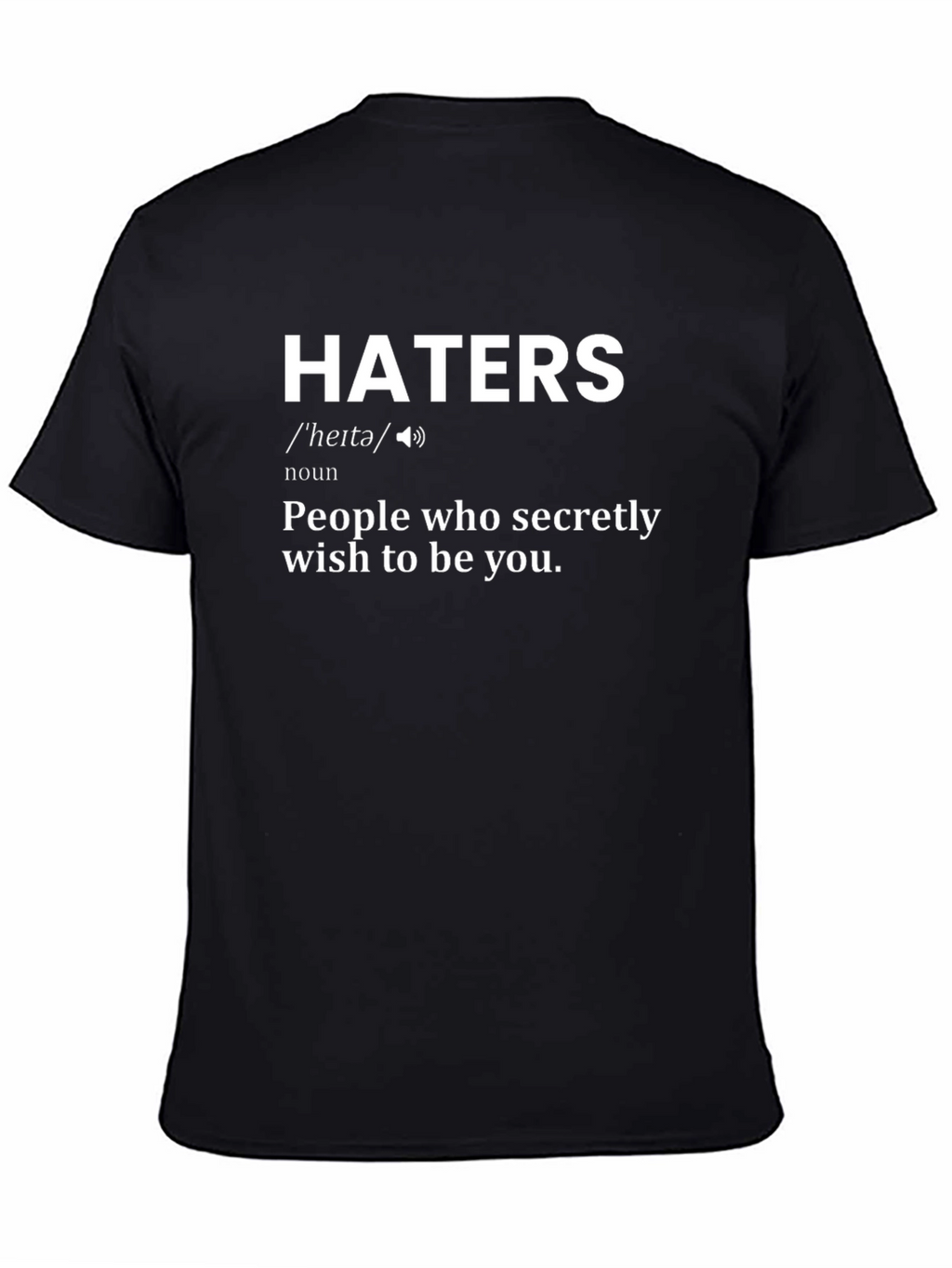 Haters Definition T-Shirt - Novelty Graphic Tee