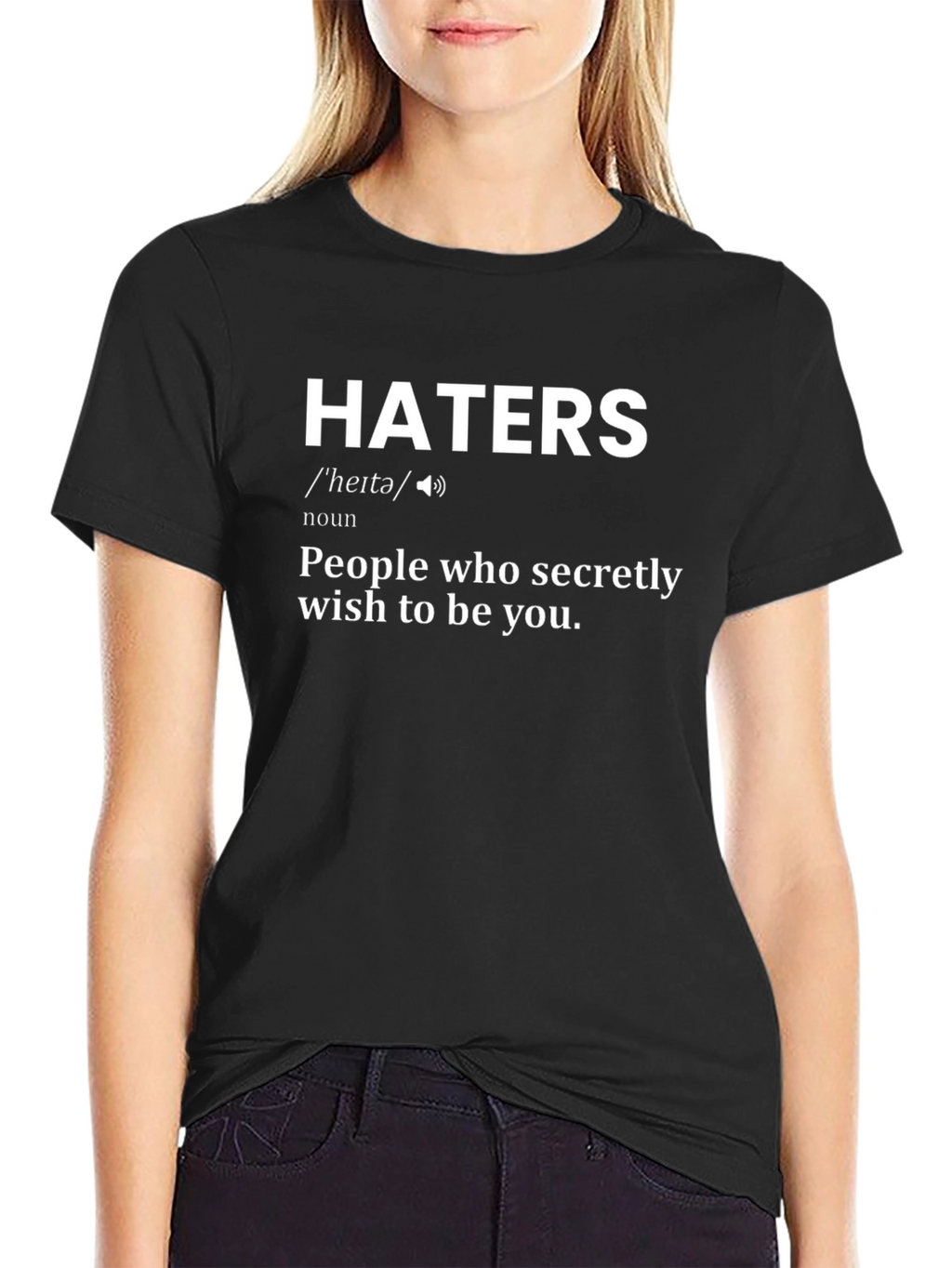 Haters Definition T-Shirt - Novelty Graphic Tee