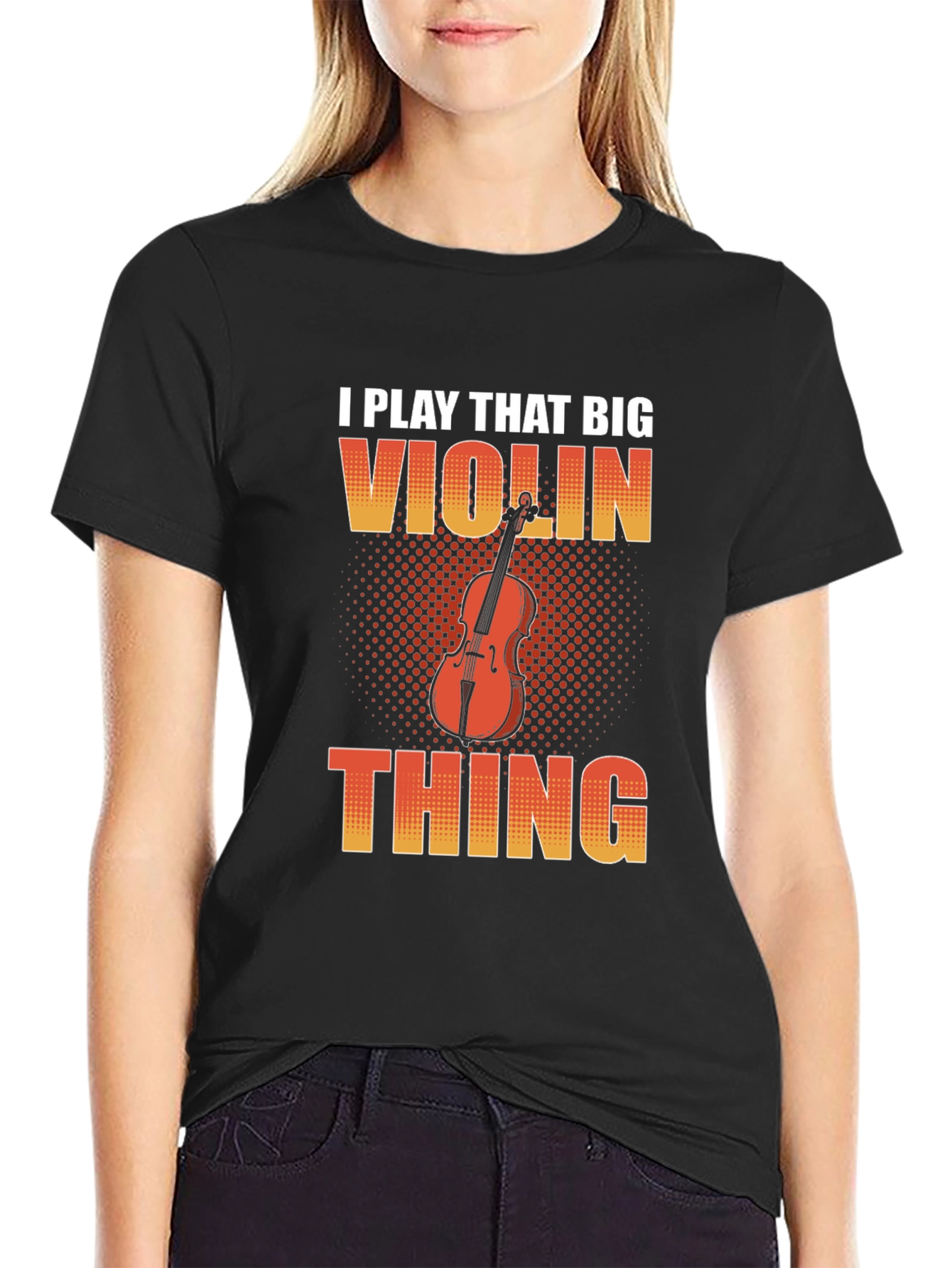 Funny I Play That Big Violin Thing T-Shirt