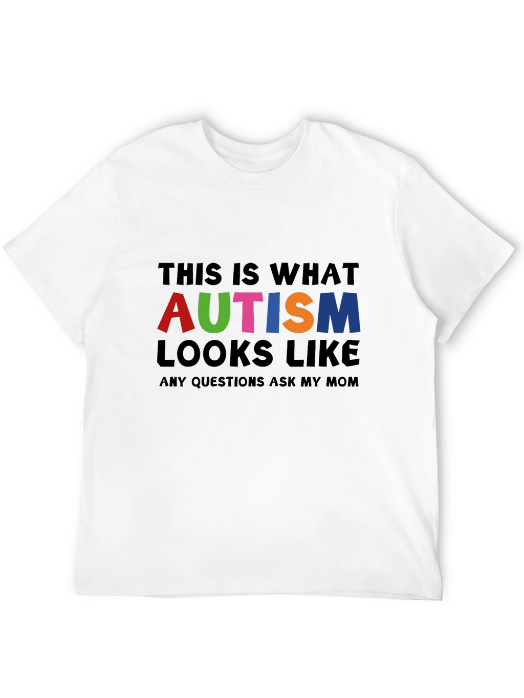 Autism Awareness T-Shirt - Ask My Mom